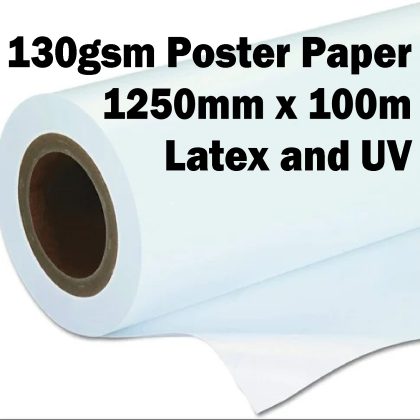 Poster Paper (130gsm) suitable for Latex and UV printing